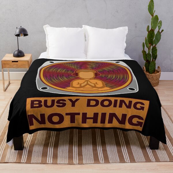 Item preview, Busy Doing Nothing designed and sold by Reiser808.
