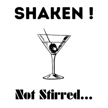 Reserved for online Shakennotstirred