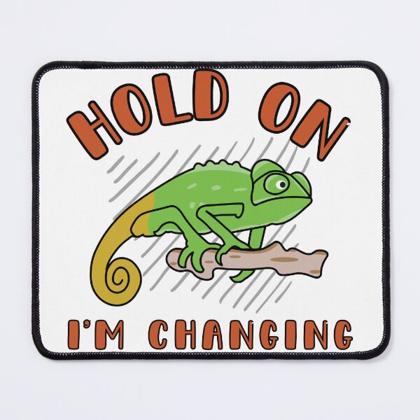 Item preview, Chameleon Hold On I'm Changing designed and sold by sassandsun.