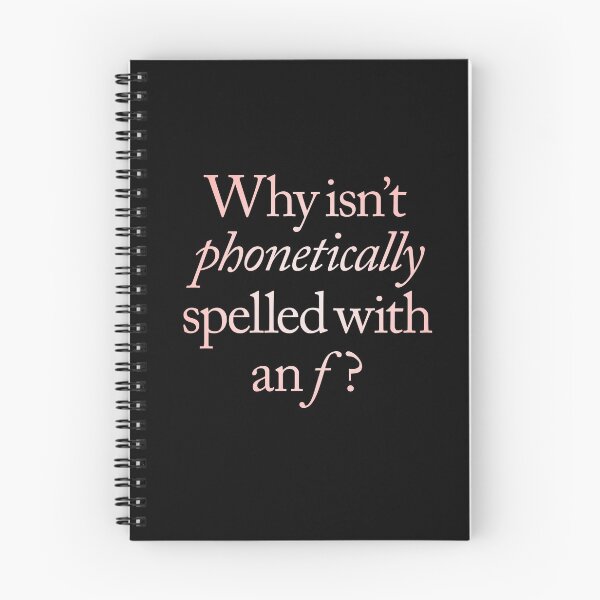 Item preview, Why isn't phonetically spelled with an f? v.2 designed and sold by x1brett.