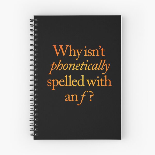 Item preview, Why isn't phonetically spelled with an f? v.3 designed and sold by x1brett.