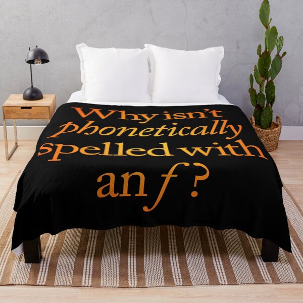 Item preview, Why isn't phonetically spelled with an f? v.3 designed and sold by x1brett.