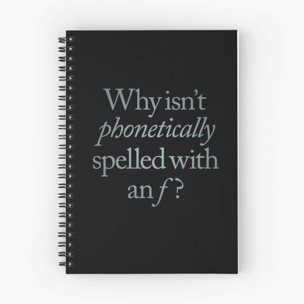 Item preview, Why isn't phonetically spelled with an f? v.4 designed and sold by x1brett.