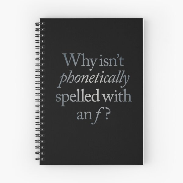 Item preview, Why isn't phonetically spelled with an f? v.5 designed and sold by x1brett.