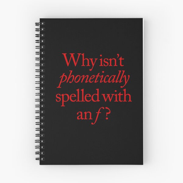 Item preview, Why isn't phonetically spelled with an f? v.6 designed and sold by x1brett.
