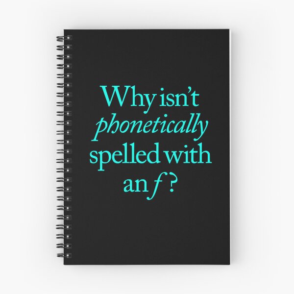 Item preview, Why isn't phonetically spelled with an f? v.8 designed and sold by x1brett.