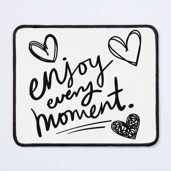 Item preview, Enjoy Every Moment designed and sold by Designs-MC.