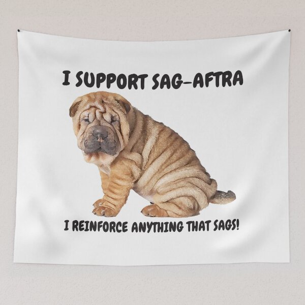 Item preview, I Support SAG AFTRA Sharpei designed and sold by Karen Wood.