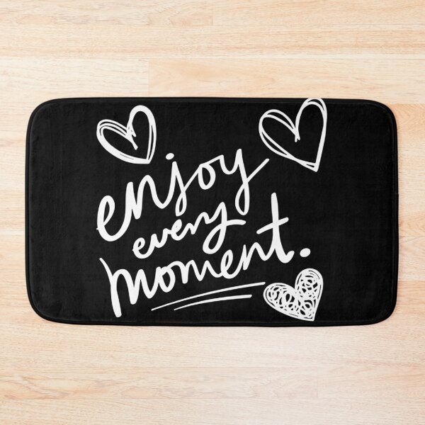 Item preview, Enjoy Every Moment designed and sold by Designs-MC.