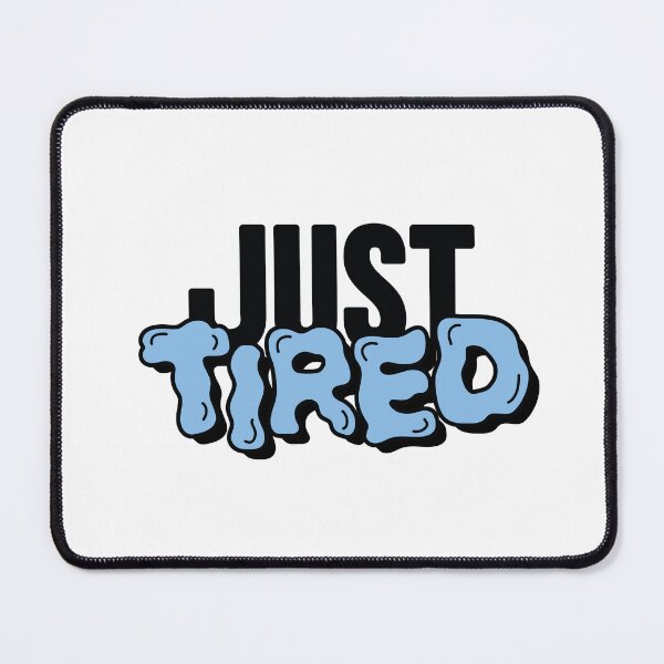 Item preview, Just tired wording designed and sold by Tinuwiell.