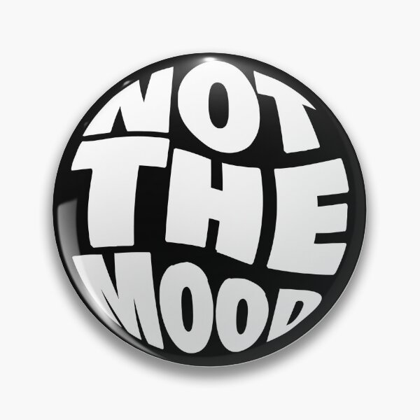 Item preview, NOT THE MOOD designed and sold by ELIPHASSHOP.
