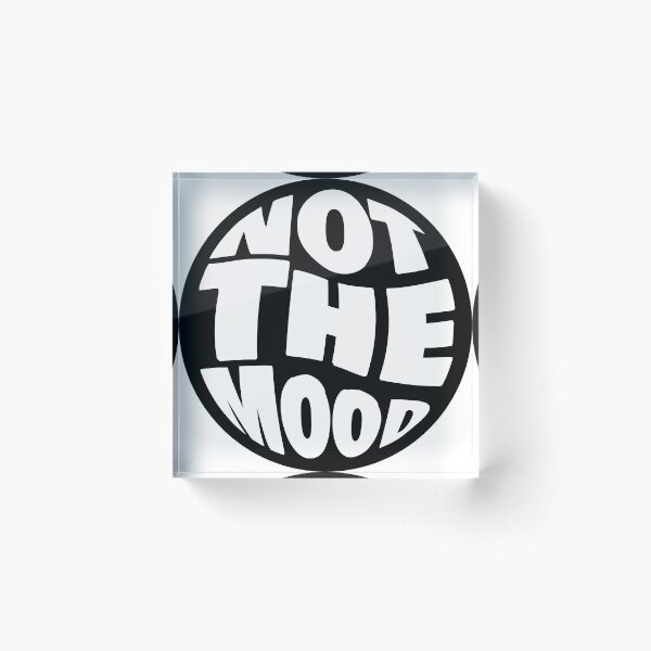 Item preview, NOT THE MOOD designed and sold by ELIPHASSHOP.