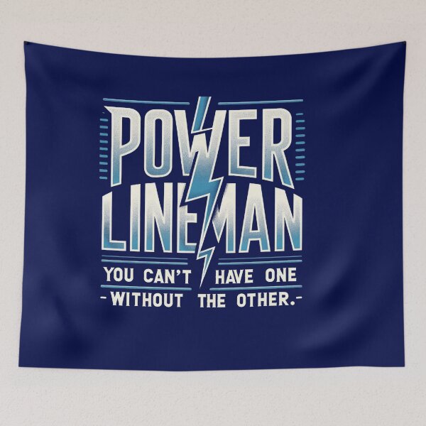 Item preview, Power Lineman you can't have one without the other designed and sold by TeesYouWant.