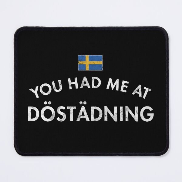 Item preview, You Had Me At Döstädning Distressed designed and sold by twHistory.