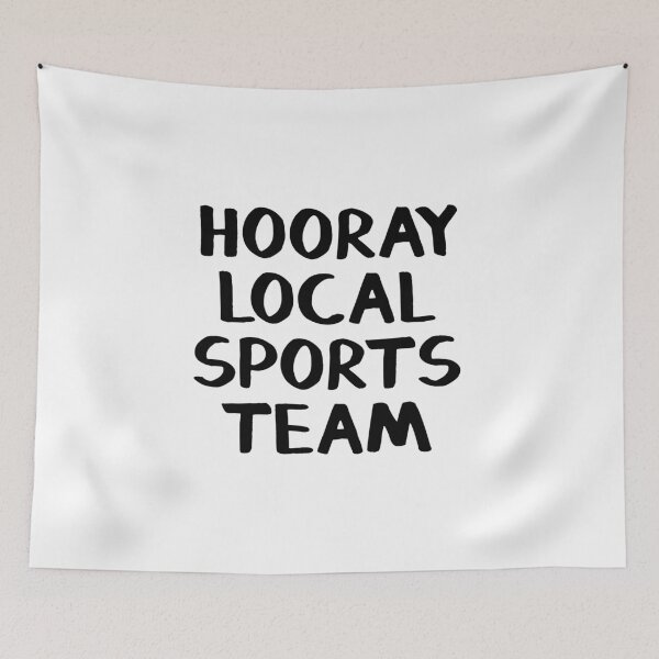 Item preview, Hooray local sports team designed and sold by allthetees.
