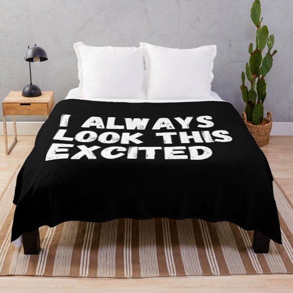 Item preview, i always look this excited designed and sold by manandi1.