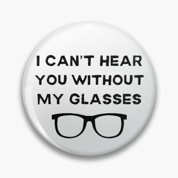Item preview, I Can't Hear You Without My Glasses Funny designed and sold by elvisg03.