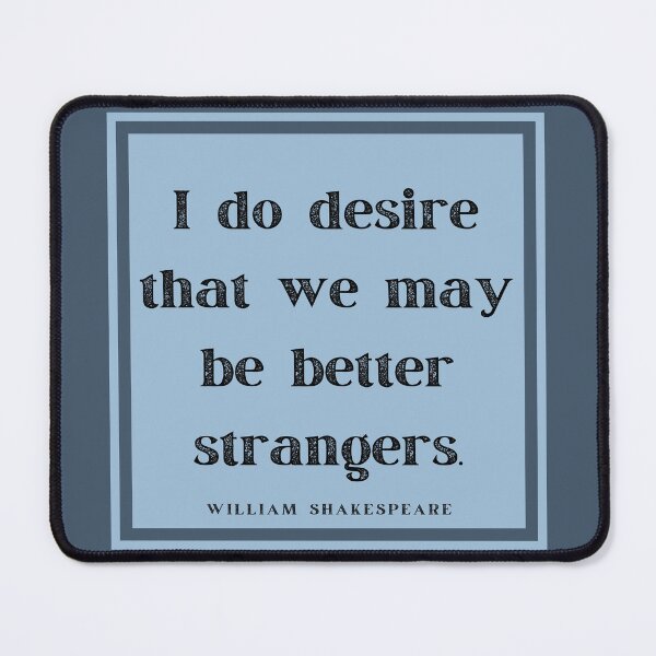 Item preview, Better Strangers Insult Shakespeare Quote As You Like It Blue Square designed and sold by Sunshine-Dreams.
