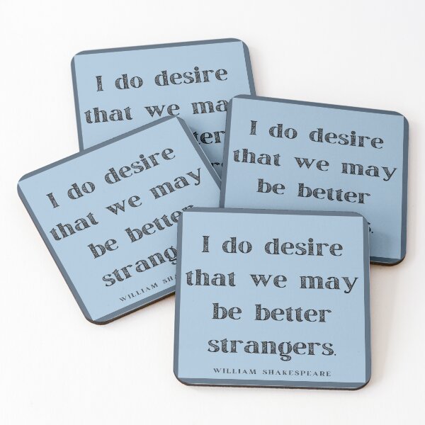 Item preview, Better Strangers Insult Shakespeare Quote As You Like It Blue Square designed and sold by Sunshine-Dreams.