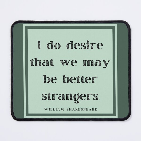 Item preview, Better Strangers Insult Shakespeare Quote As You Like It Green Square designed and sold by Sunshine-Dreams.
