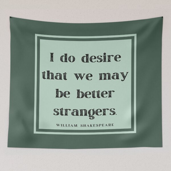 Item preview, Better Strangers Insult Shakespeare Quote As You Like It Green Square designed and sold by Sunshine-Dreams.