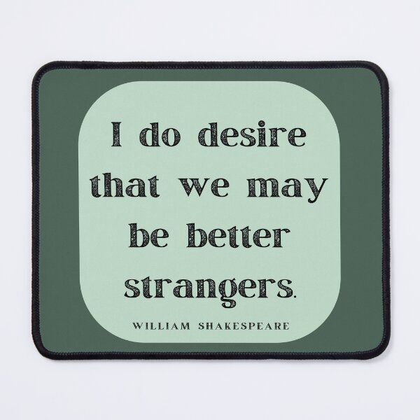 Item preview, Better Strangers Insult Shakespeare Quote As You Like It Green Frame designed and sold by Sunshine-Dreams.