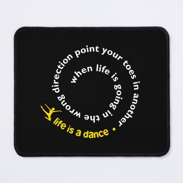 Item preview, When life is going in the wrong direction •  life is a dance designed and sold by TheArtStudy.