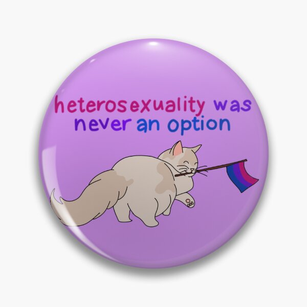 Item preview, Heterosexuality was never an option cat bisexual  designed and sold by ScarletDesigns3.