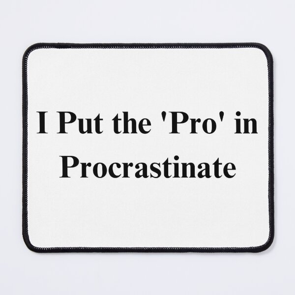 Item preview, Professional Procrastination  designed and sold by cipoprimo.
