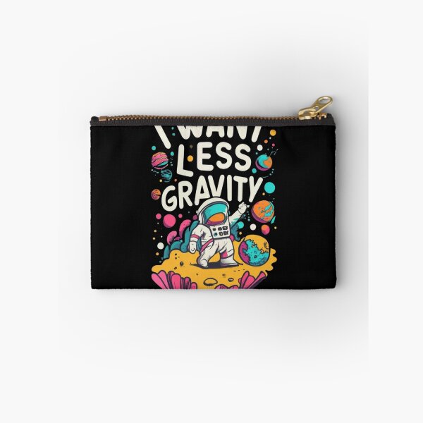 Item preview, I want less gravity designed and sold by TrendyPalette.