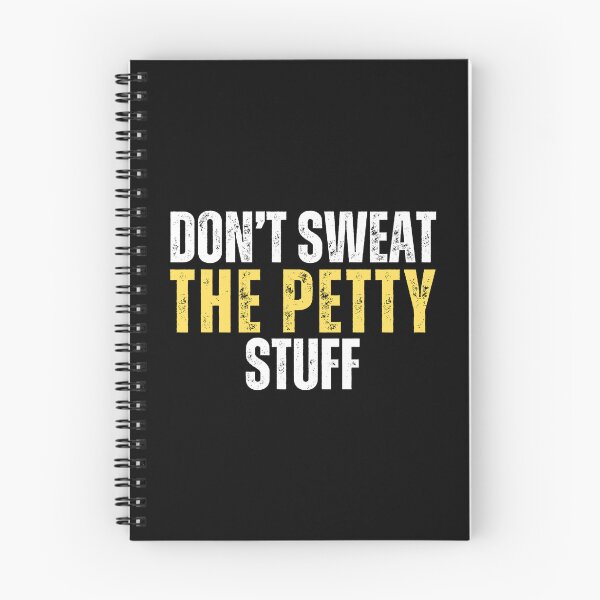 Item preview, Dont Sweat The Petty Stuff (distressed text life meme) designed and sold by Gilby-Designs.