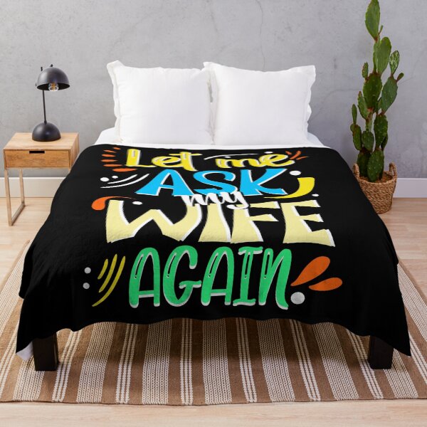 Item preview, Let me Ask my Wife Again, Marriage Humor designed and sold by orangeblue21.