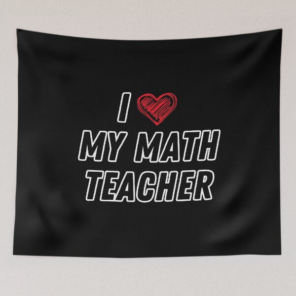 Item preview, I love my math teacher designed and sold by FunkyMelon.