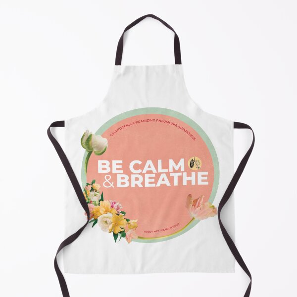 Item preview, "Be Calm & Breathe" (Cryptogenic Organizing Pneumonia Awareness) designed and sold by BobbyWest1965.