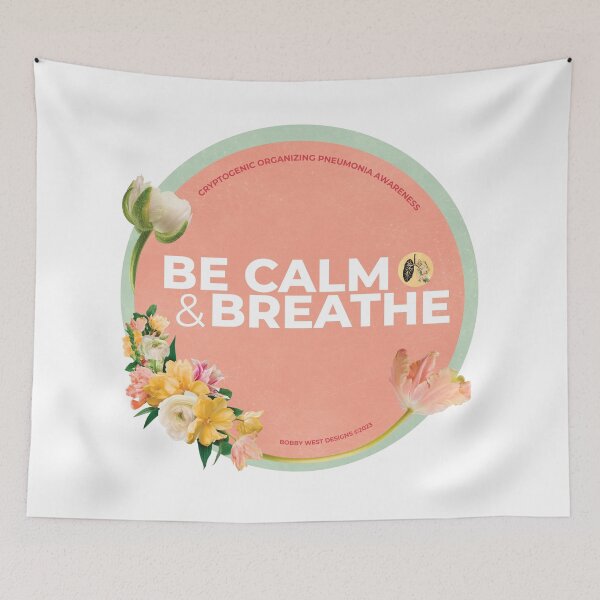 Item preview, "Be Calm & Breathe" (Cryptogenic Organizing Pneumonia Awareness) designed and sold by BobbyWest1965.