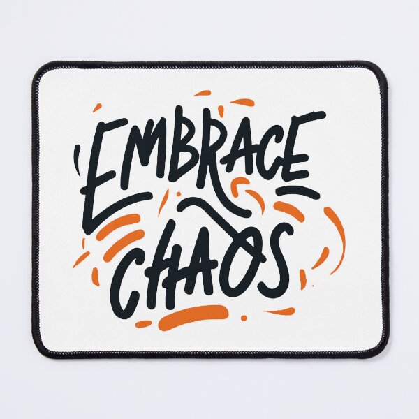 Item preview, Embrace Chaos! designed and sold by UncleBison.