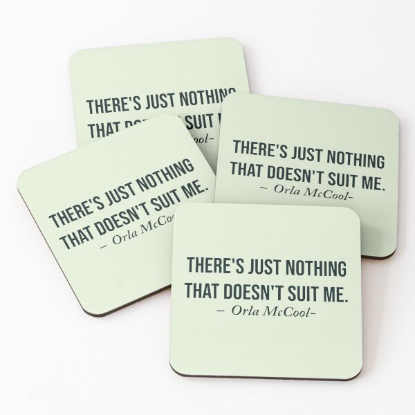 Item preview,  “There's just nothing that doesn't suit me.” - Orla McCool designed and sold by Laura_S _13.