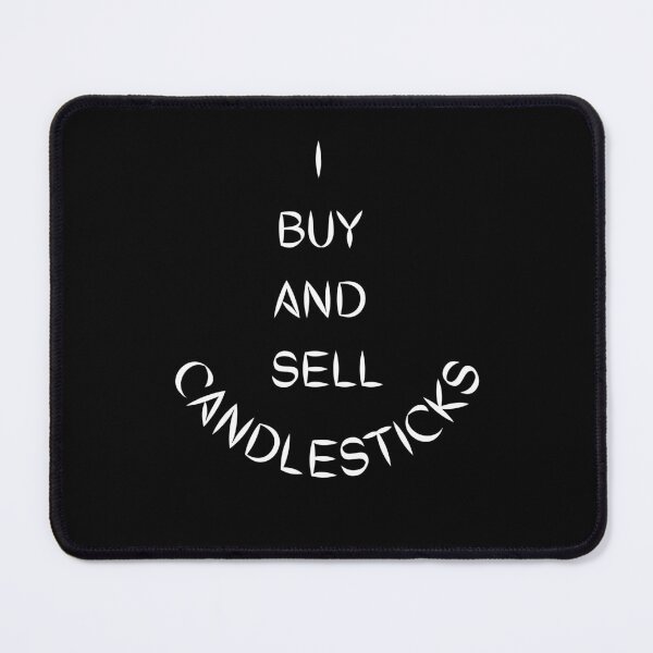Item preview, I Buy And Sell Candlesticks-Black Background  designed and sold by Trendi61.