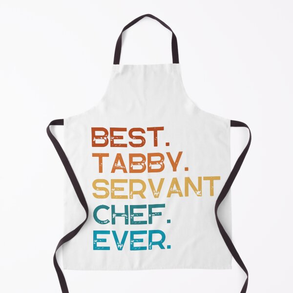 Item preview, Best Tabby Servant Chef Ever designed and sold by Good4Vibez.