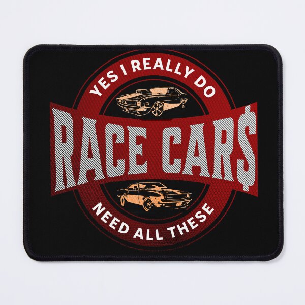 Item preview, Yes I Really Do Need All These Race Car$ Funny Racecar Racing Cars designed and sold by CarantinedChaos.