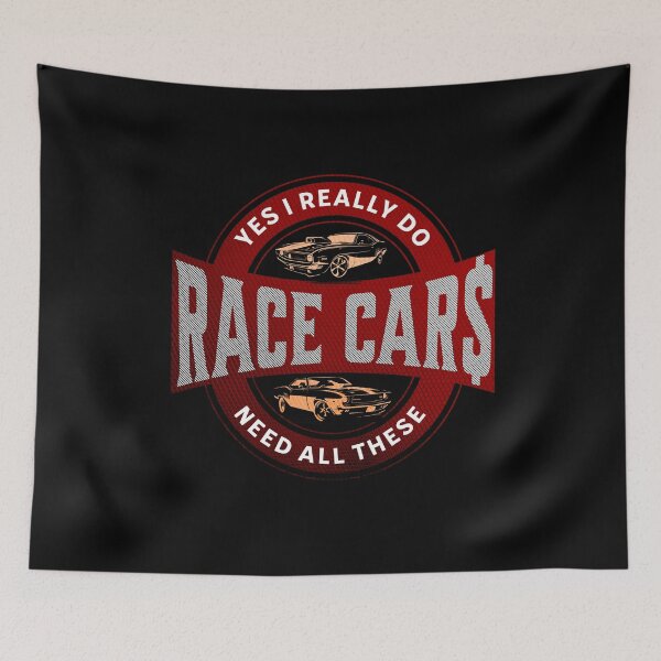 Item preview, Yes I Really Do Need All These Race Car$ Funny Racecar Racing Cars designed and sold by CarantinedChaos.