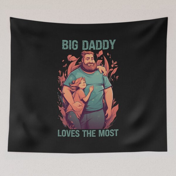 Item preview, BIG DADDY LOVES THE MOST designed and sold by OnionsFamily.
