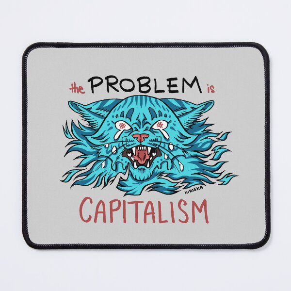 Item preview, The Problem is Capitalism designed and sold by KIRISKA.