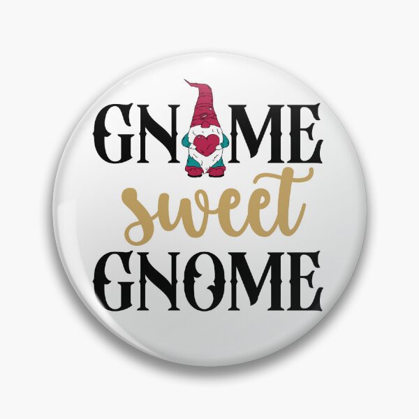 Item preview, Gnome Sweet Gnome designed and sold by Sarcastic Narwhal.