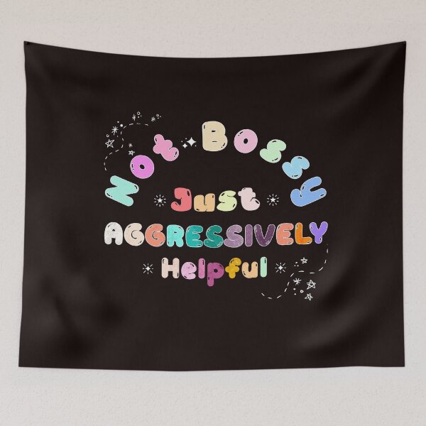 Item preview, Not Bossy, Just Aggressively Helpful Funny designed and sold by AJ DESIGN.