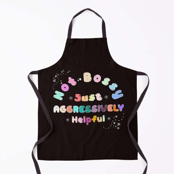Item preview, Not Bossy, Just Aggressively Helpful Funny designed and sold by AJ DESIGN.