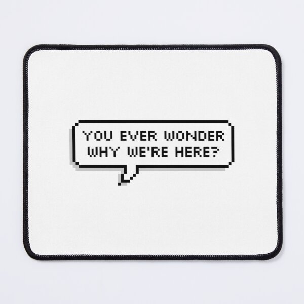 Item preview, you ever wonder why we're here? Pixel speech bubble designed and sold by BashPIXIE.