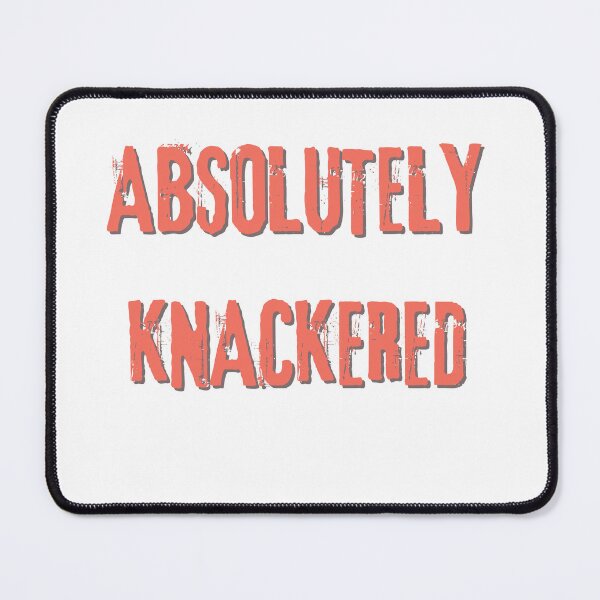 Item preview, Absolutely Knackered designed and sold by rawaart1.