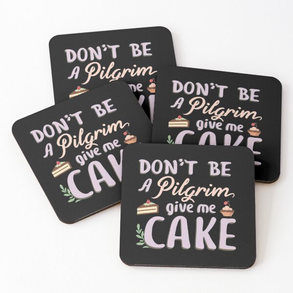 Item preview, Dont be Pilgrim give me cake designed and sold by ArtFeverShop.
