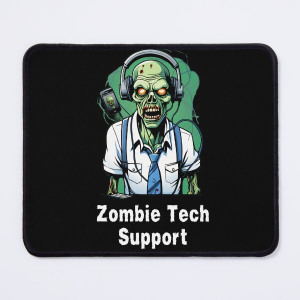 Item preview, Zombie IT Help Desk designed and sold by Mechanical-Artt.
